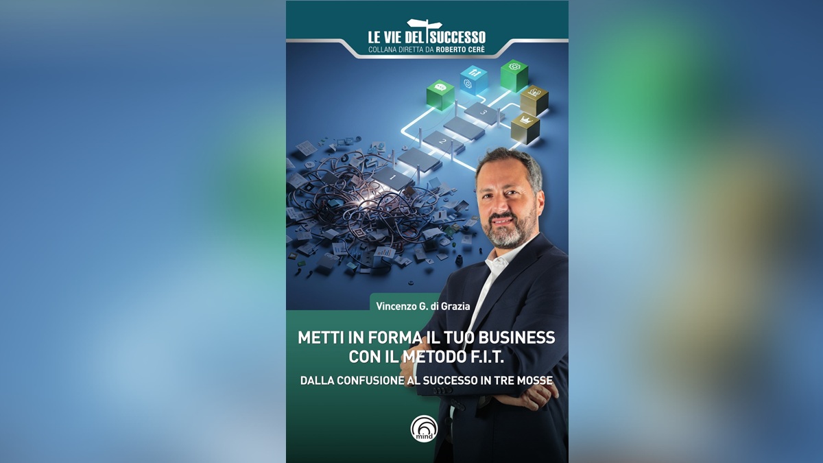 “Metti in forma il tuo business”, il metodo F.I.T. per trasformare talento e risultati