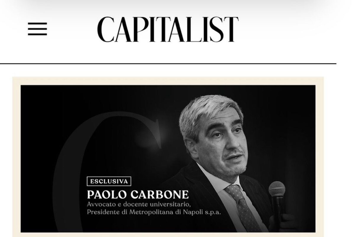 Una lunga intervista al Presidente di Metropolitana di Napoli sul magazine Capitalist Una lunga intervista al Presidente di Metropolitana di Napoli sul magazine Capitalist
