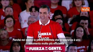 Sanchez su elezioni in Spagna: Facciamo come Lula in Brasile, la speranza è più forte dell’odio